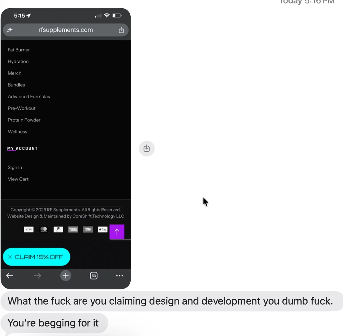 Text, September 30, 2026 at 5:16 PM: a phone screenshot of the rfsupplements.com footer, followed by two messages from Greg Loring: &ldquo;What the fuck are you claiming design and development you dumb fuck.&rdquo; and &ldquo;You&rsquo;re begging for it&rdquo;.